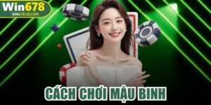 Cách Chơi Mậu Binh