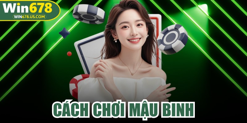 Cách Chơi Mậu Binh