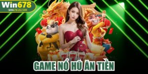 Game Nổ Hũ Ăn Tiền
