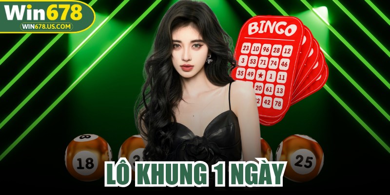 Lô Khung 1 Ngày