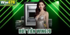 Rút Tiền WIN678