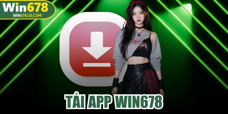 Tải App WIN678