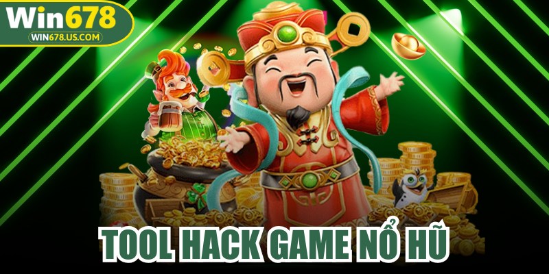 Tool Hack Game Nổ Hũ